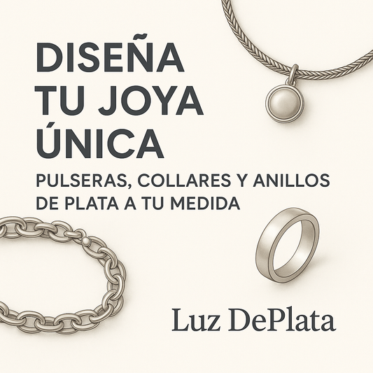 Diseña Tu Joya Única: Pulseras, Collares y Anillos de Plata 925 a Tu Medida con LuzDePlata